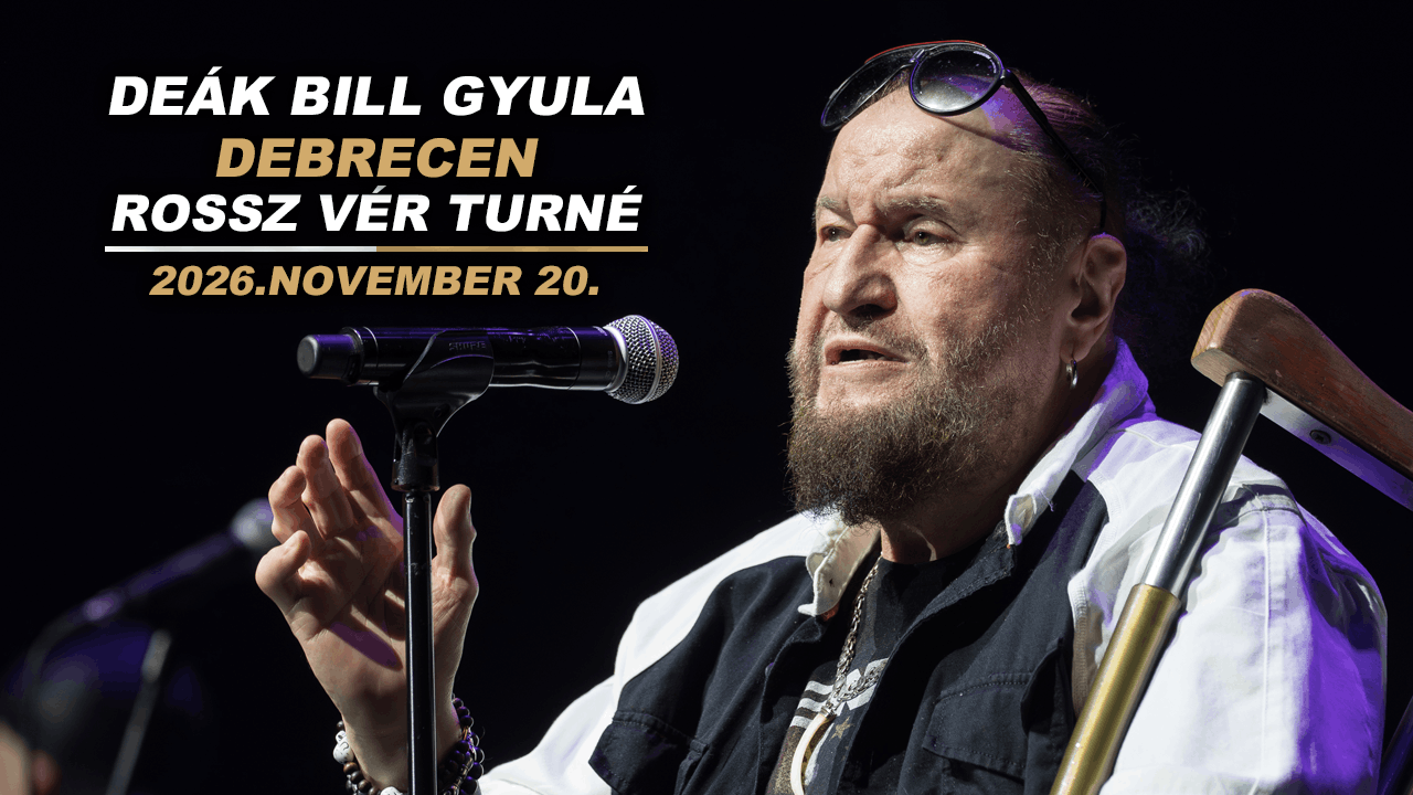 Rossz vér turné – Deák Bill Gyula